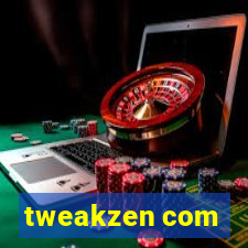 tweakzen com